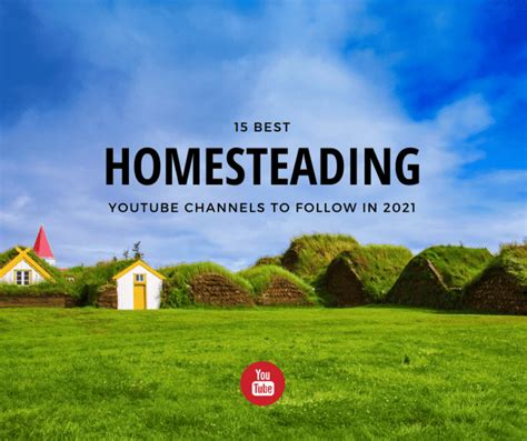 best homestead youtube channels